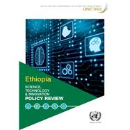 Science, Technology and Innovation Policy Review of Ethiopia