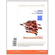 LL: Foundations of Macroeconomics, Student Value Edition Plus NEW MyEconLab with Pearson eText -- Access Card Package, 7E