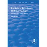 The Brahma Kumaris as a ‘Reflexive Tradition’