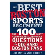 The Best Boston Sports Arguments