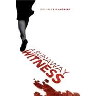 A Runaway Witness