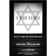 Jewish Noir II Tales of Crime and Other Dark Deeds