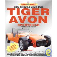 How To Build Your Own Tiger Avon Sports Car For Road Or Track