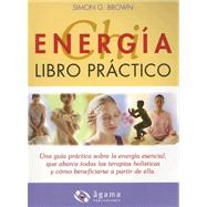 Energia Chi/ Chi Energy Workbook: Libro practico/ Practical Book