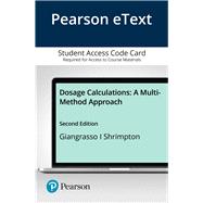 Pearson eText Dosage Calculations: A Multi-Method Approach -- Access Card