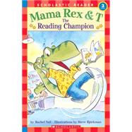 Mama Rex & T Reading Champion