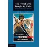 The French Who Fought for Hitler: Memories from the Outcasts