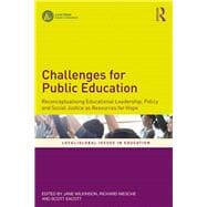 Dismantling Public Education: Implications for educational leadership, policy and social justice