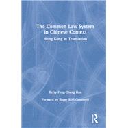The Common Law System in Chinese Context