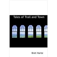 Tales of Trail and Town