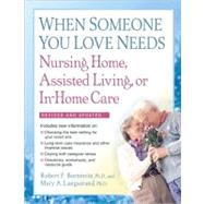 When Someone You Love Needs Nursing Home, Assisted Living, or In-Home Care