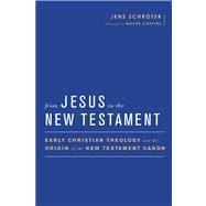 From Jesus to the New Testament