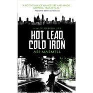 Hot Lead, Cold Iron A Mick Oberon Job Book 1