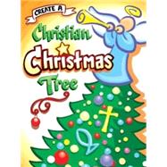 Create a Christian Christmas Tree : Make Biblical Symbols for Your Tree