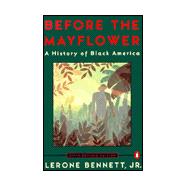 Before the Mayflower : A History of Black America