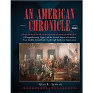An American Chronicle A Comprehensive History of the United States of America