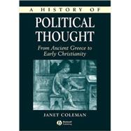 A History of Political Thought From Ancient Greece to Early Christianity