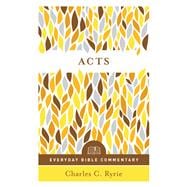 Acts (Everyday Bible Commentary Series)