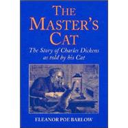 Master's Cat : The Story of Charles Dickens as Told by His Cat