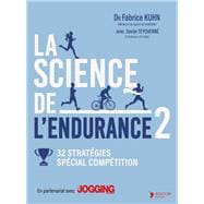 La science de l'endurance : 32 stratégies - Spécial compétition