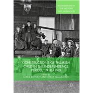 Constructions of the Irish Child in the Independence Period, 1910-1940