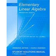 Elementary Linear Algebra: Applications Version, Student Solutions Manual, 10th Edition