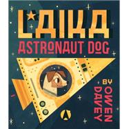 Laika: Astronaut Dog