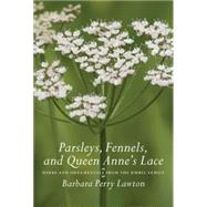 Parsleys, Fennels, and Queen Anne's Lace