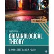 Criminological Theory: The Essentials