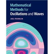 Mathematical Methods for Oscillators and Waves