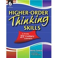 Higher-order Thinking Skills to Develop 21st Century Learners