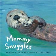 Mommy Snuggles (Motherhood Books for Kids, Toddler Board Books)