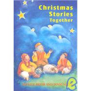 Christmas Stories Together : 40 Favourite Stories for Children Aged 3-9 Years