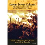 Korean Screen Cultures