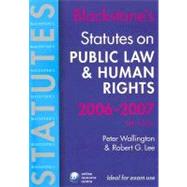 Blackstone's Statutes on Public Law and Human Rights 2006-2007