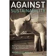Against Sustainability