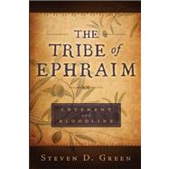 The Tribe of Ehpraim: Covenant and Bloodline