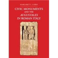 Civic Monuments and the Augustales in Roman Italy
