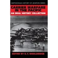 Carrier Warfare in the Pacific An Oral History Collection