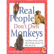 Real People Don't Own Monkeys