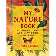 My Nature Book A Journal and Activity Book for Kids