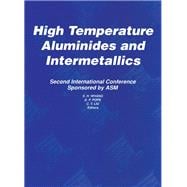 High Temperature Aluminides and Intermetallics : Proceedings of the 2nd International ASM Conference on High Temperature Aluminides and Intermetallics, September 16-19 1991, San Diego, Ca, USA