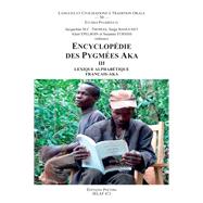 Encyclopedie Des Pygmees Aka III