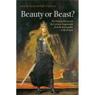 Beauty or Beast? The Woman Warrior in the German Imagination from the Renaissance to the Present