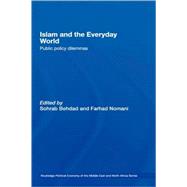 Islam and the Everyday World: Public Policy Dilemmas