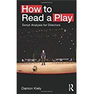 How to Read a Play: Script Analysis for Directors