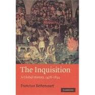 The Inquisition: A Global History 1478â€“1834