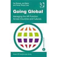 Going Global: Managing the HR Function Across Countries and Cultures