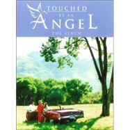 Touched by an Angel : The Album