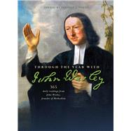 Through the Year with John Wesley 365 Daily Readings from John Wesley